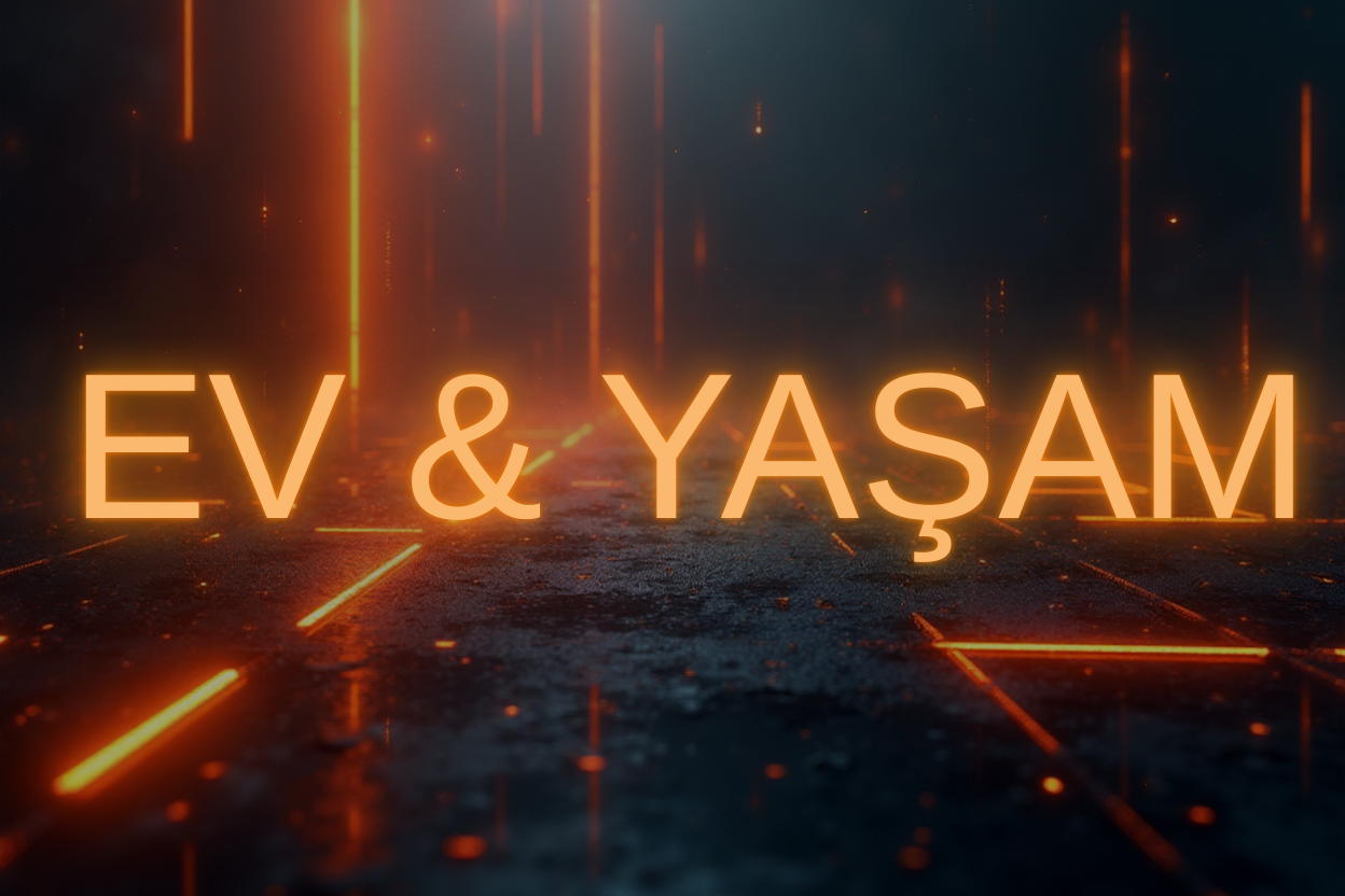 Ev & Yaşam